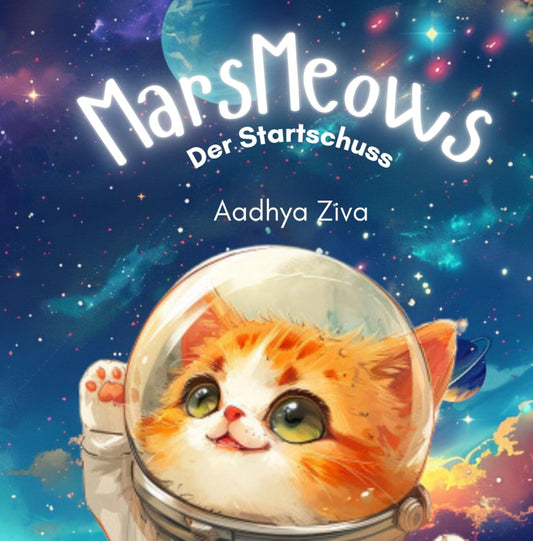 MarsMeows: Der Startschuss | MarsMeows: The Launch (German Edition) - AadhyaZiva